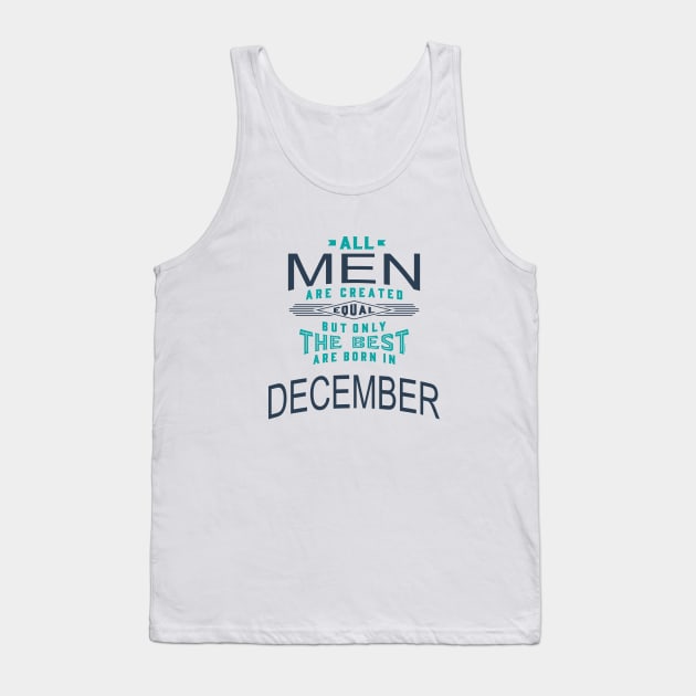 If you are born in December. This shirt is for you! Tank Top by C_ceconello